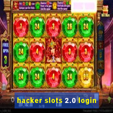 hacker slots 2.0 login